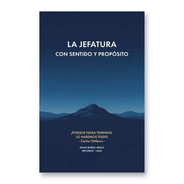 Libro "La jefatura con sentido y propósito"