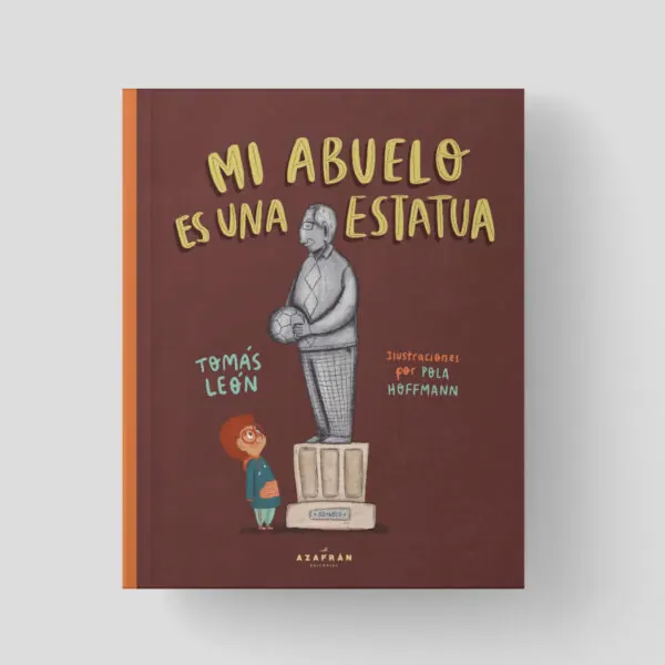 Portada del libro "Mi abuelo es una estatua".